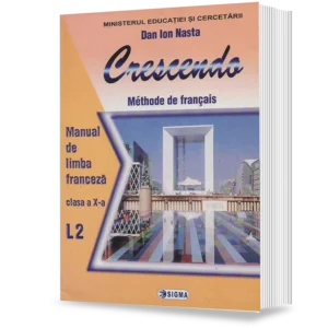 Limba franceza (L2) - Crescendo. Manual (cls. a X-a) - Editura Sigma